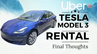 Renting a Tesla Model 3 to drive for Uber final thoughts 💭