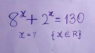 A Very Nice Olympiad Maths 8^x+2^x=130 | You Should Be able to solve this