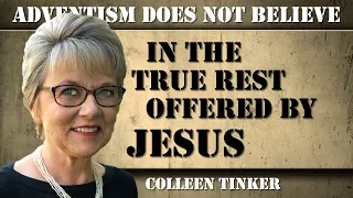 Adventist Does Not Believe in the True Rest Offered by Jesus | Colleen Tinker | FAF Conference 2024