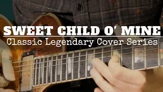 Guns N' Roses -Sweet Child O' Mine : Classic Legendary Guitar Cover Series