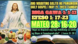 ANG MABUTING BALITA NG PANGINOON | MAY 21, 2023 | ANG SALITA NG DIYOS | DAILY GOSPEL READING | FSMJ