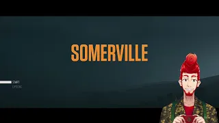 The Dandy Vtuber plays Somerville [Part 1]