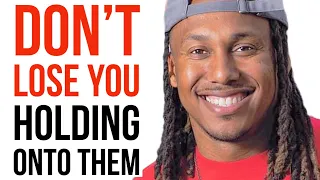 DON’T LOSE YOU HOLDING ONTO THEM | TRENT SHELTON | MOTIVATION