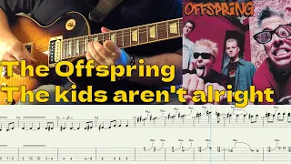 The Offspring - The Kids Aren't Alright - Guitar Cover and Tab