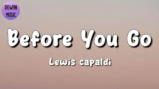 🎵Lewis capaldi - Before You Go || Miley Cyrus, Rema, The Weeknd (Mix Lyrics)