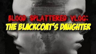 The Blackcoat's Daughter (2017) - Blood Splattered Vlog (Horror Movie Review)