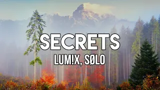 LUM!X, SØLO - Secrets (Lyrics)