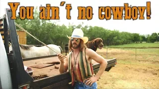 Original you ain't no cowboy!