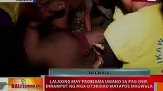 BT: Lalaking may problema sa pag-iisip sa Manila, dinampot ng mga otoridad nang magwala