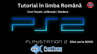 Cum facem Jailbreak | Modare la PlayStation 2 seria 9000