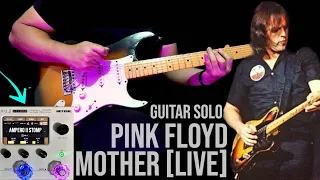 David Gilmour Extended Guitar Solo - Mother by Pink Floyd [Ampero II Stomp]