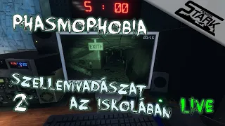 Phasmophobia - 2.Rész(Szellemvadászok Az Iskolában) - Stark LIVE