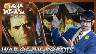 Cinema Insomnia presents War of the Robots