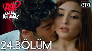 Aşk Laftan Anlamaz 24.Bölüm ᴴᴰ