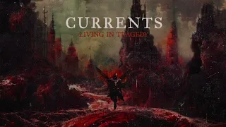 Currents - Living In Tragedy