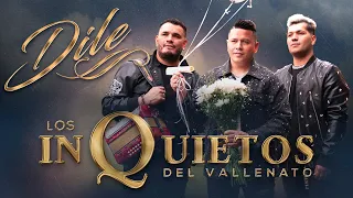 Dile, Los Inquietos del Vallenato (Video Oficial)