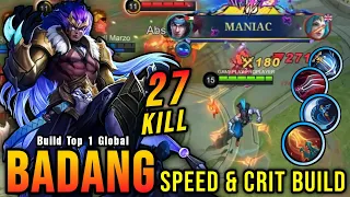 27 Kills + MANIAC! Attack Speed & Critical Build Badang is Deadly - Build Top 1 Global Badang ~ MLBB
