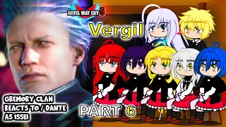Gremory Clan react to Issei as DANTE Part 6 || Devil May Cry 5 ||- Gacha Club React