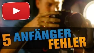 5 Fehler, die YouTube Anfänger machen!