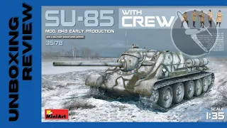 MiniArt SU-85 in 1/35 Scale - Unboxing Review