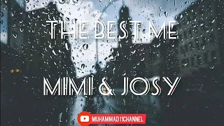 The Best Me [Lyrics] - Mimi & Josy
