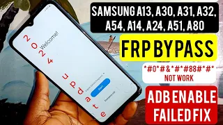 Samsung A13, A24, 30, A31, A32, A14, A54, A51, A80 Frp Bypass/Google Account Remove] New Update 2024