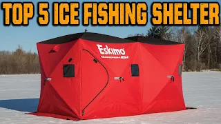 Best Ice Fishing Shelter 2024 - Top 5 Portable Ice Fishing Shelters For Stay Warm