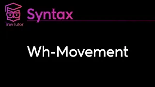 [Syntax] Wh-Questions and Movement