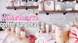 VALENTINE’S DAY COFFEE BAR DECOR & IDEAS| DECORATE WITH ME