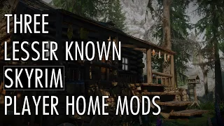 3 Skyrim Player Home Mods you PROBABLY Didn't know about!