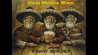 DEAD MOROZ BAND - "Я сюда никогда не вернусь"