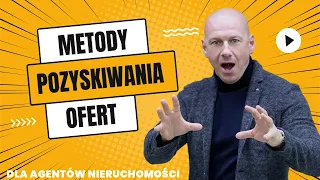 Metody pozyskiwania ofert nieruchomości