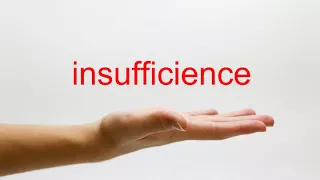 How to Pronounce insufficience - American English