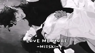 - mitski "love me more" مُترجمة