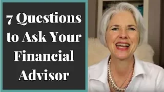 7 Questions to Ask Your Financial Advisor