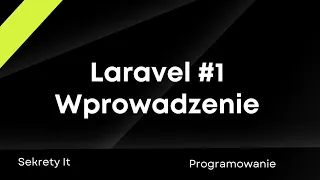 Laravel #1 - Wprowadzenie do Frameworka Laravel