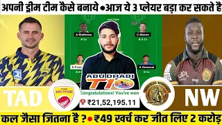 TAD vs NW Dream11 Team|TAD vs NW Dream11 Prediction|Team Abu Dhabi vs Northern Warriors|T10 League