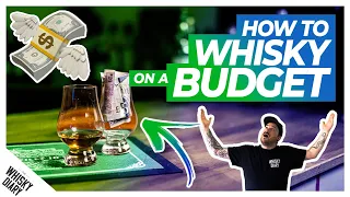 Can you Whisky on a Budget? - 6 Tips for the best Dram for your Cash