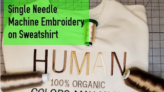 Embroidery onto Sweatshirt with Single Needle Machine