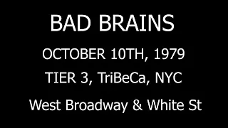 BAD BRAINS, Live at TIER 3, New York City OCT 10th 1979