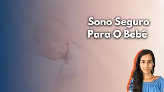 Sono Seguro Para O Bebê [NO BERÇO E NA CAMA]