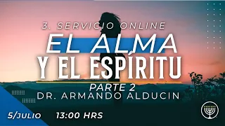 EL ALMA Y EL ESPÍRITU PARTE 2 | Dr. Armando Alducin | VNPEM Norte