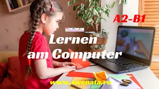 Lernen am Computer I Wie Kinder zu Hause wegen des Coronavirus lernen I Bildbeschreibung A2 - B1