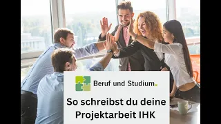 Komplette Anleitung wie du deine Projektarbeit IHK schreibst