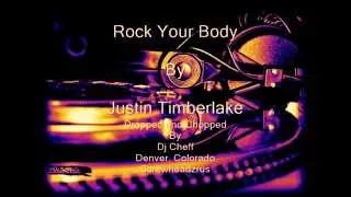 Rock Your Body Justin TImberlake - Screwed and Chopped