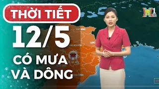 Dự báo thời tiết hôm nay ngày mai 12/5 | Thời tiết Hà Nội mới nhất | Thời tiết 3 ngày tới