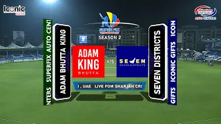 DAY 2 | SUPERFIX CHAMPIONSHIP TROPHY 2023 | SHARJAH | ADAM BHUTTA KING VS SEVEN DISTRICT