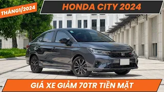 Giá xe Honda City 2024 Giảm 70tr tiền mặt trong tháng 1/2024