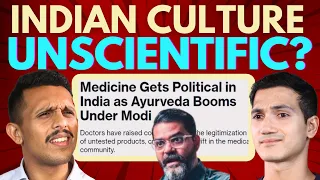Ep4: Indian Culture is Unscientific?! TheLiverDoc, Protein Study, Ayurveda and Elite Weddings