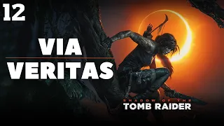 Shadow of the Tomb Raider |  Прохождение миссии Via Veritas и дополнительных миссий